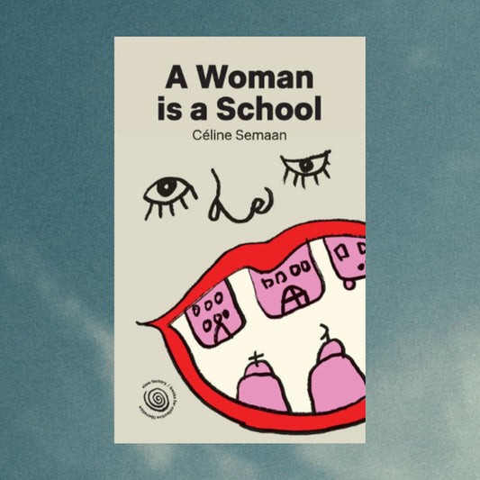 A Woman is a School